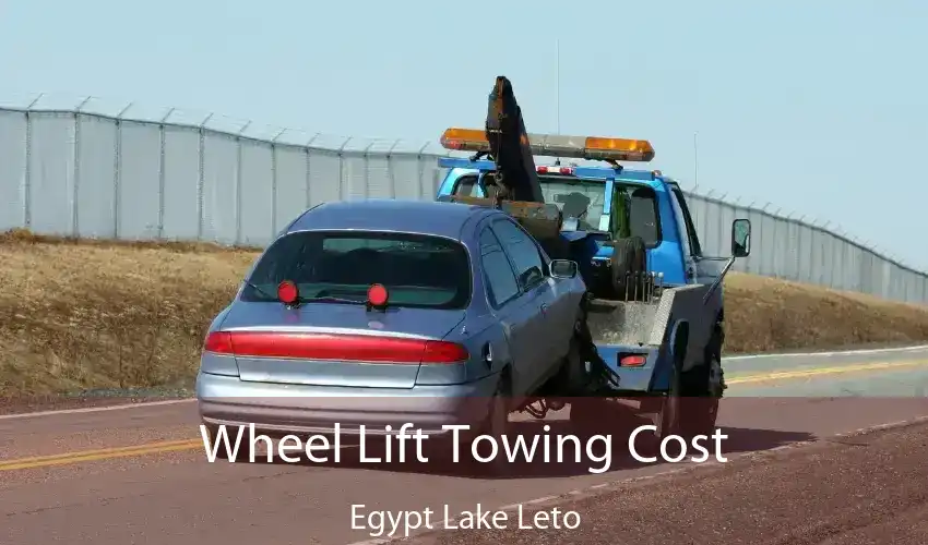 Wheel Lift Towing Cost Egypt Lake Leto