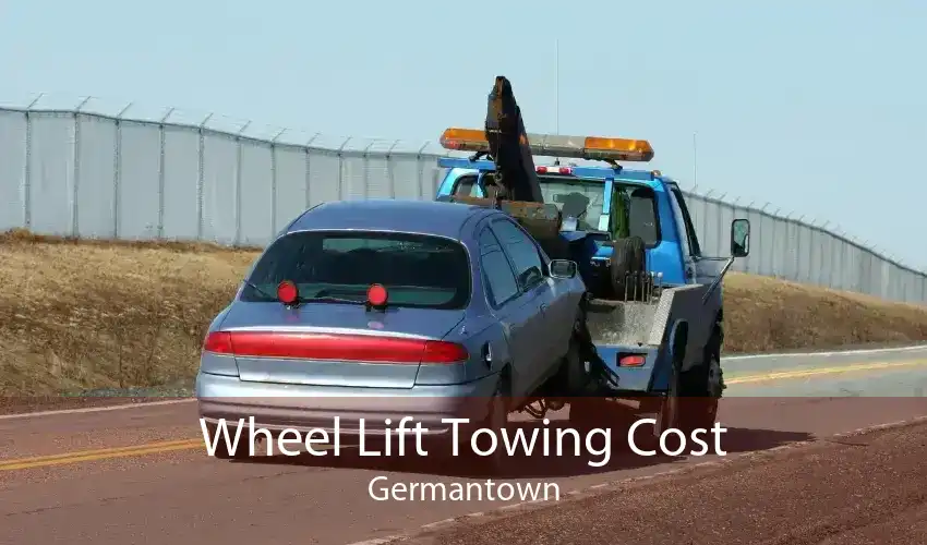 Wheel Lift Towing Cost Germantown