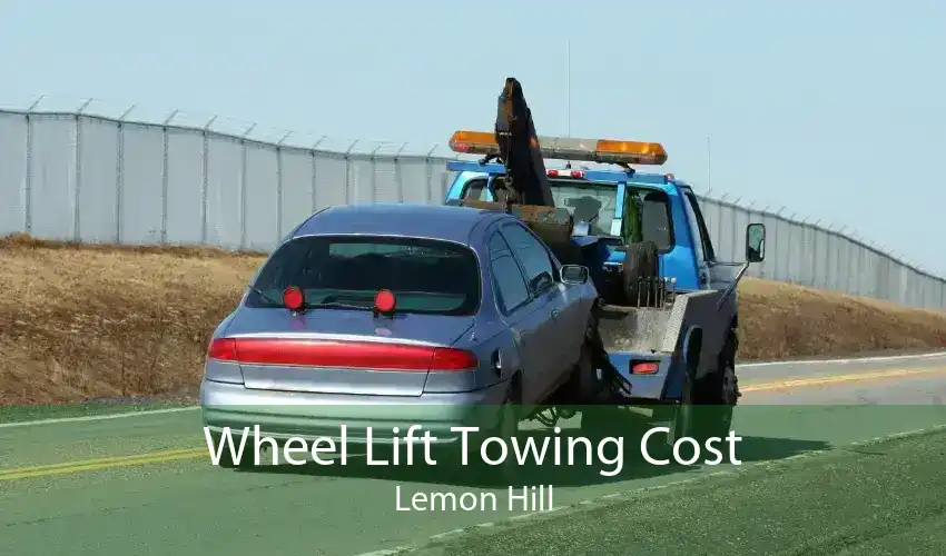 Wheel Lift Towing Cost Lemon Hill