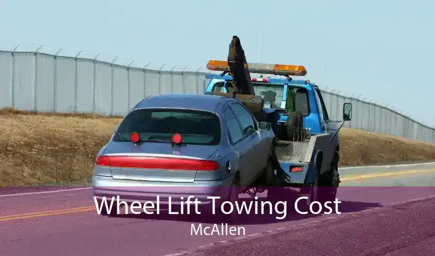 Wheel Lift Towing Cost McAllen