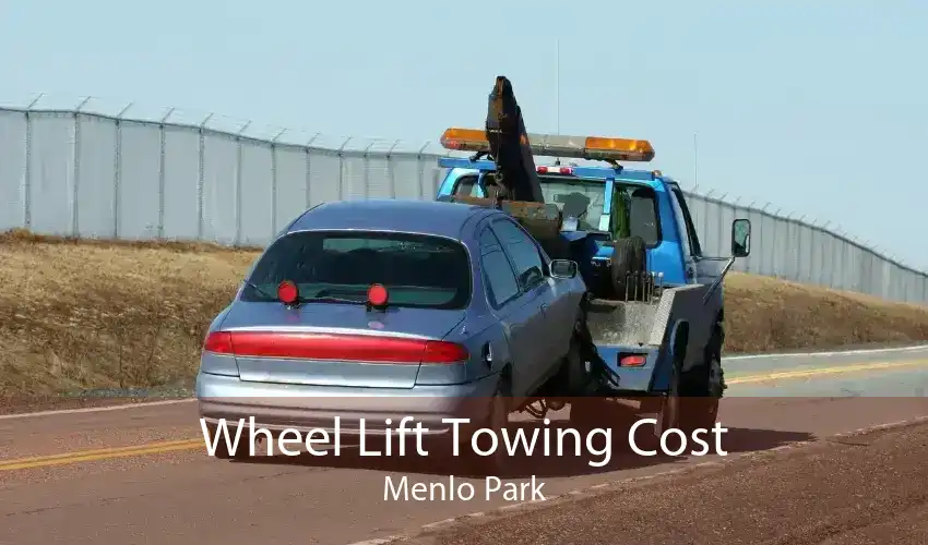 Wheel Lift Towing Cost Menlo Park