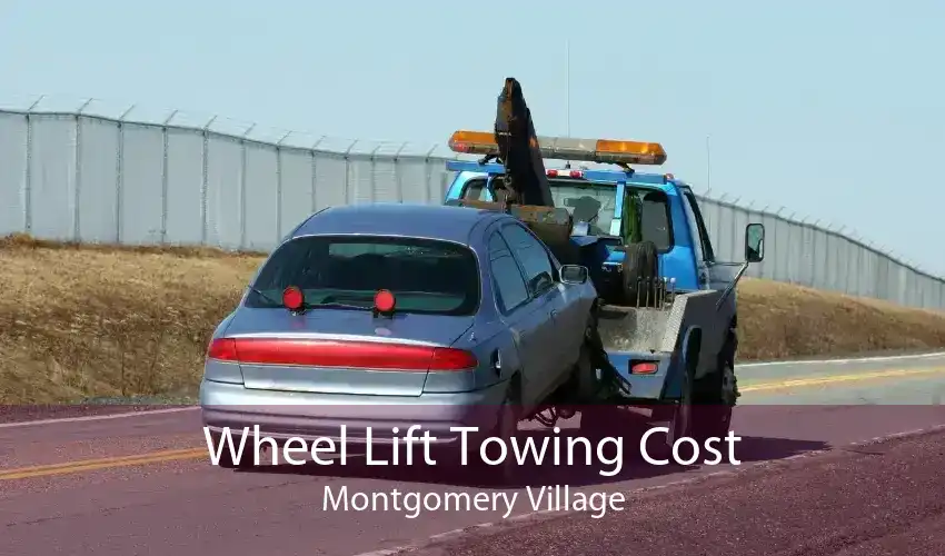 Wheel Lift Towing Cost Montgomery Village