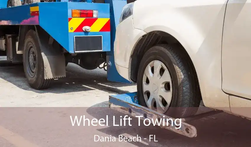 Wheel Lift Towing Dania Beach - FL