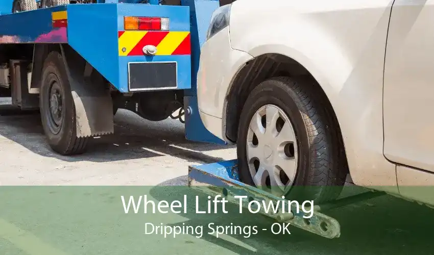 Wheel Lift Towing Dripping Springs - OK