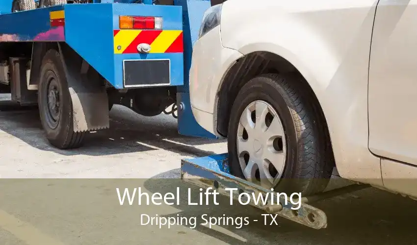 Wheel Lift Towing Dripping Springs - TX