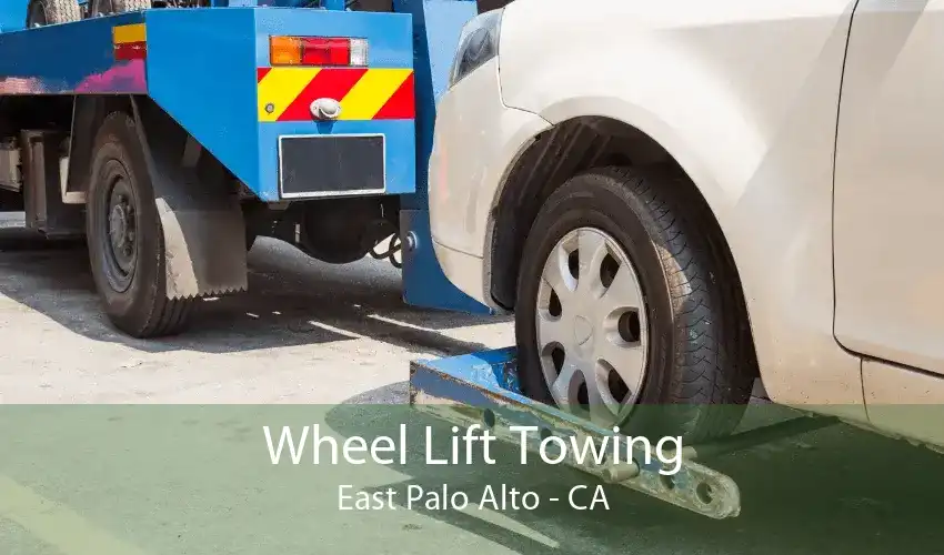 Wheel Lift Towing East Palo Alto - CA