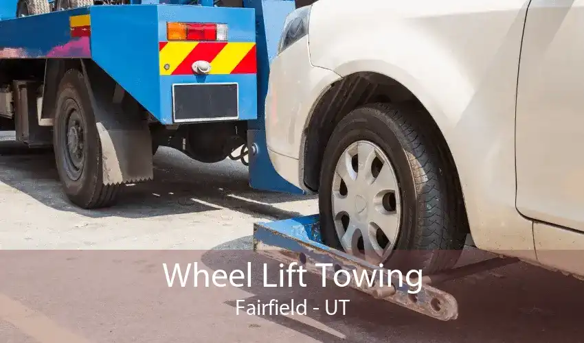 Wheel Lift Towing Fairfield - UT