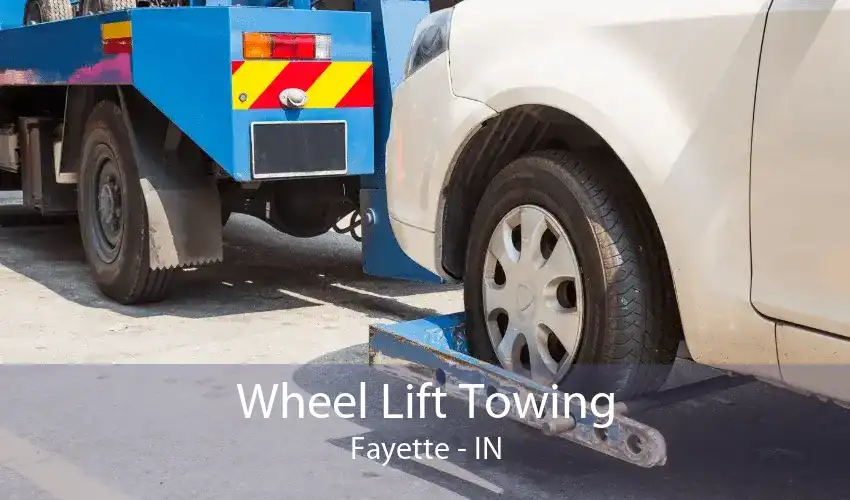 Wheel Lift Towing Fayette - IN