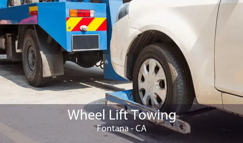 Wheel Lift Towing Fontana - CA