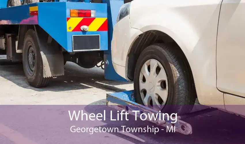 Wheel Lift Towing Georgetown Township - MI