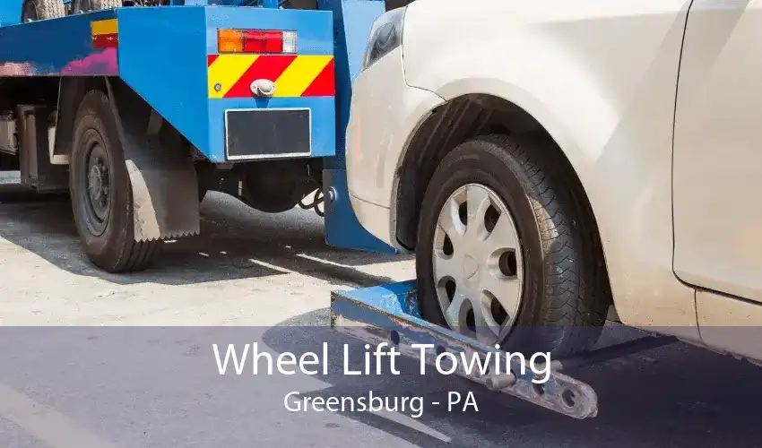 Wheel Lift Towing Greensburg - PA