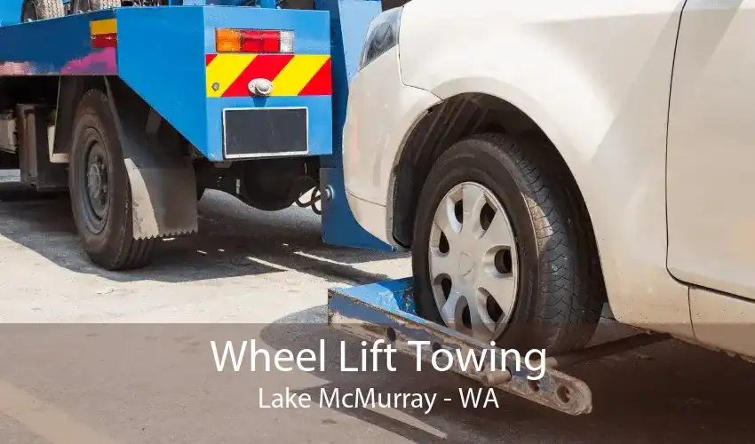 Wheel Lift Towing Lake McMurray - WA