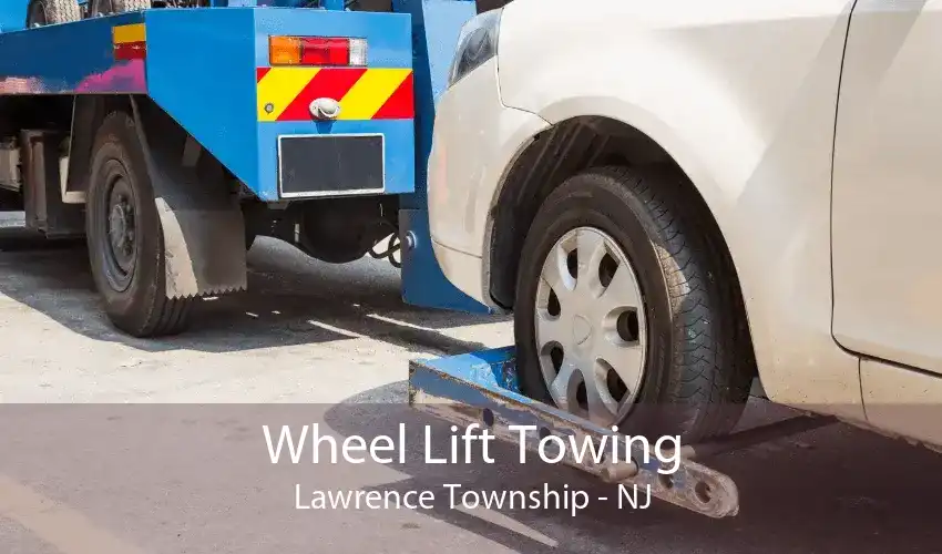 Wheel Lift Towing Lawrence Township - NJ