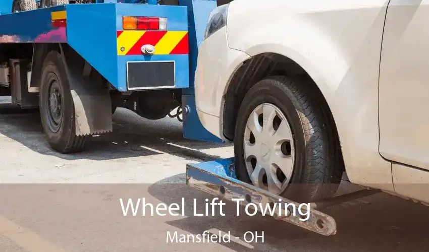 Wheel Lift Towing Mansfield - OH