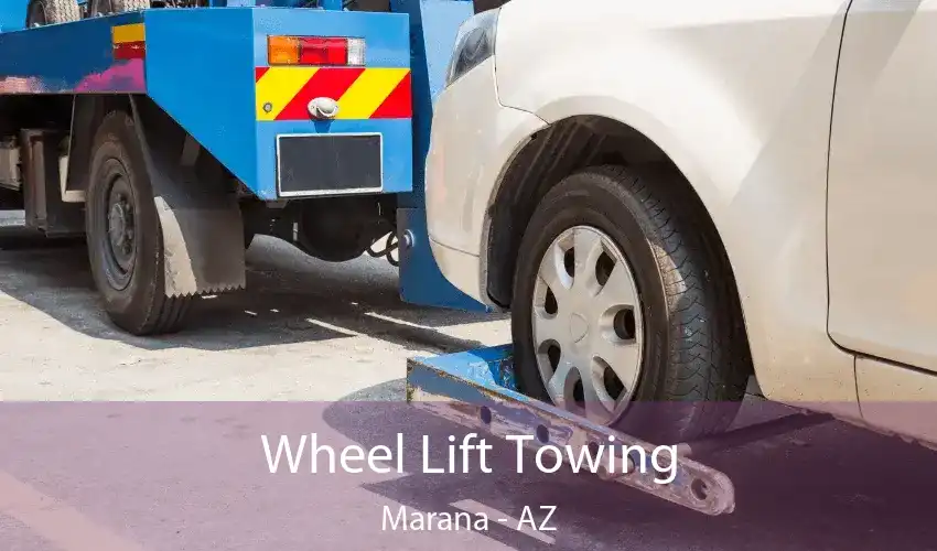 Wheel Lift Towing Marana - AZ