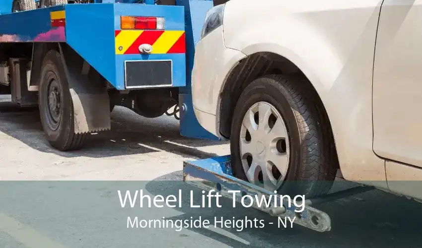 Wheel Lift Towing Morningside Heights - NY