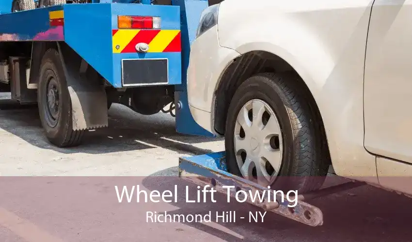 Wheel Lift Towing Richmond Hill - NY