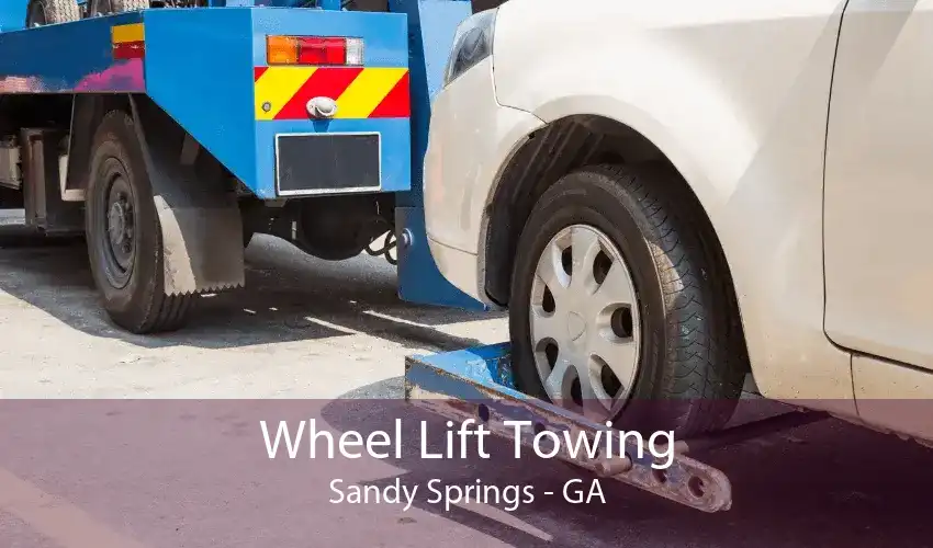 Wheel Lift Towing Sandy Springs - GA
