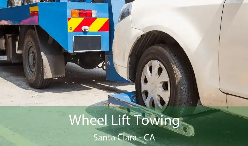 Wheel Lift Towing Santa Clara - CA