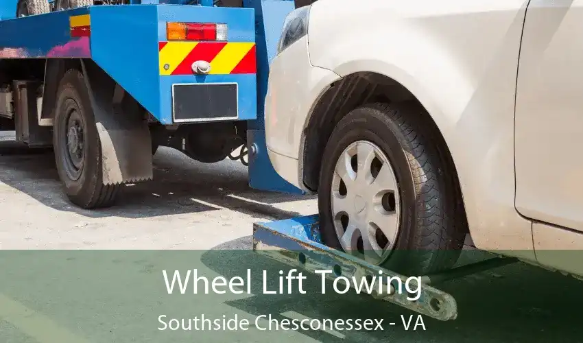 Wheel Lift Towing Southside Chesconessex - VA