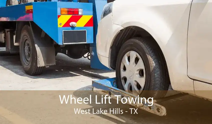 Wheel Lift Towing West Lake Hills - TX