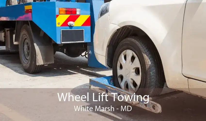 Wheel Lift Towing White Marsh - MD