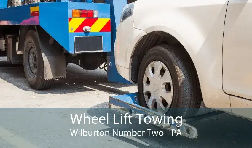 Wheel Lift Towing Wilburton Number Two - PA