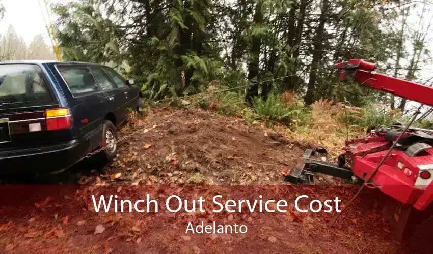 Winch Out Service Cost Adelanto