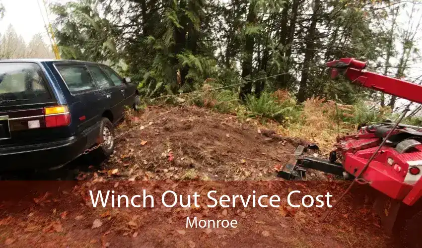 Winch Out Service Cost Monroe