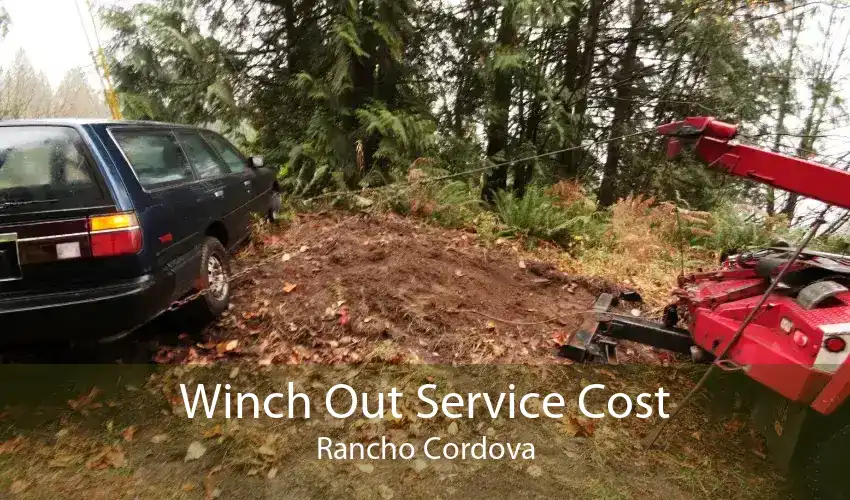 Winch Out Service Cost Rancho Cordova