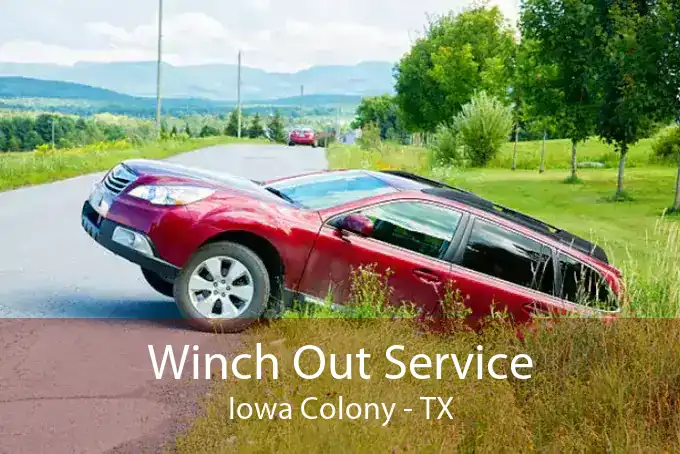 Winch Out Service Iowa Colony - TX