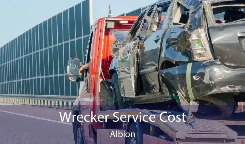 Wrecker Service Cost Albion