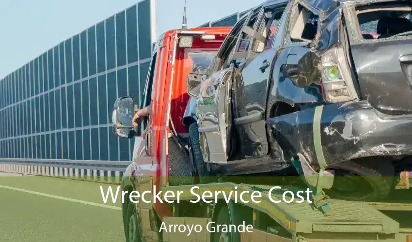 Wrecker Service Cost Arroyo Grande