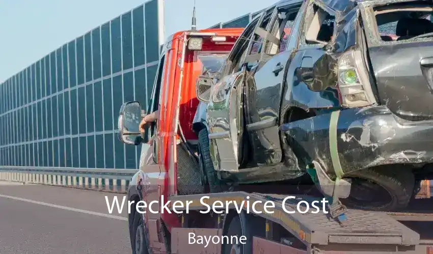 Wrecker Service Cost Bayonne