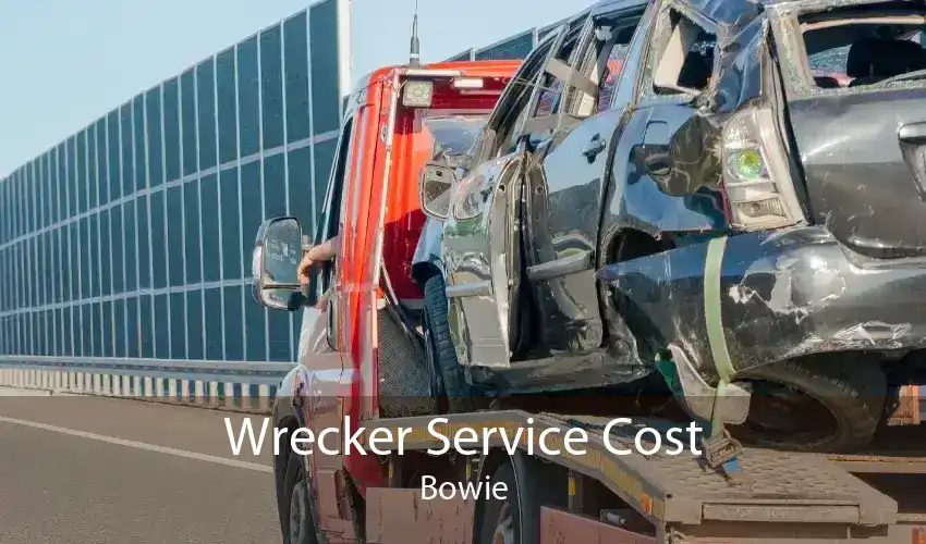 Wrecker Service Cost Bowie
