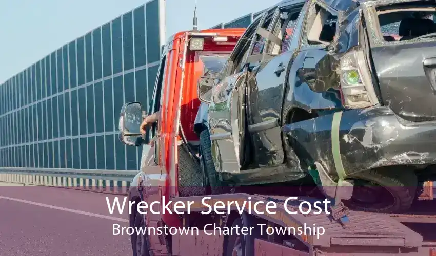 Wrecker Service Cost Brownstown Charter Township