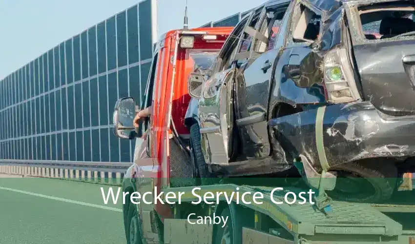 Wrecker Service Cost Canby