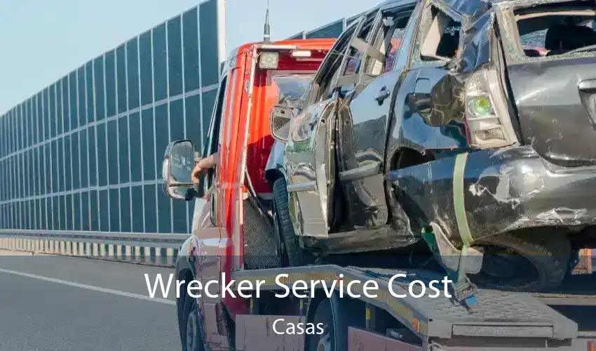 Wrecker Service Cost Casas