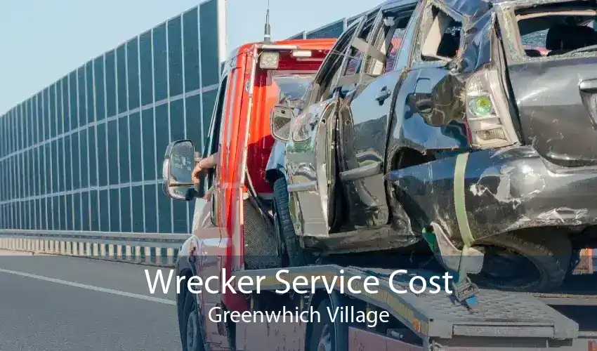 Wrecker Service Cost Greenwhich Village