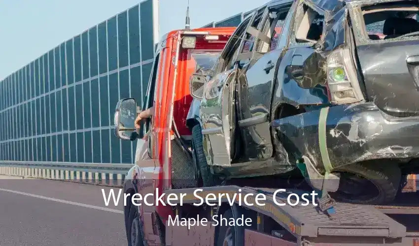 Wrecker Service Cost Maple Shade
