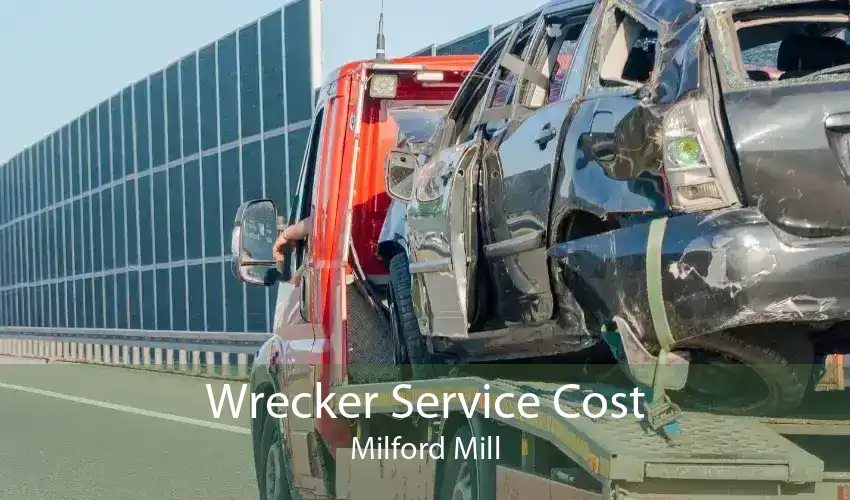 Wrecker Service Cost Milford Mill