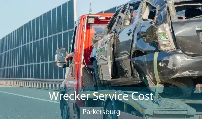 Wrecker Service Cost Parkersburg