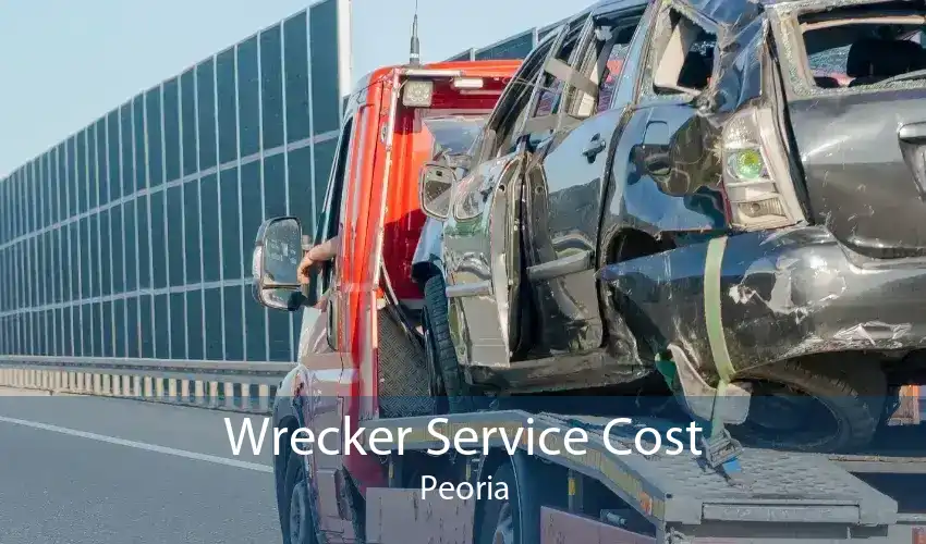 Wrecker Service Cost Peoria