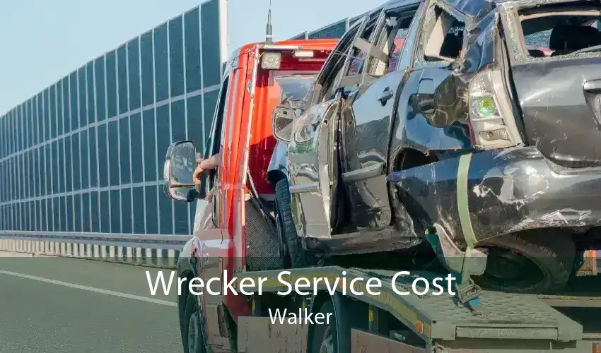 Wrecker Service Cost Walker
